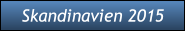 Skandinavien 2015 Skandinavien 2015